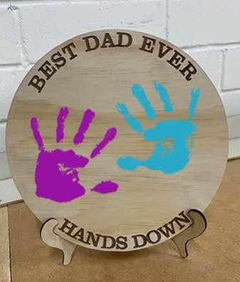 "Best Dad Ever Hands Down" Fathers Day Plaque