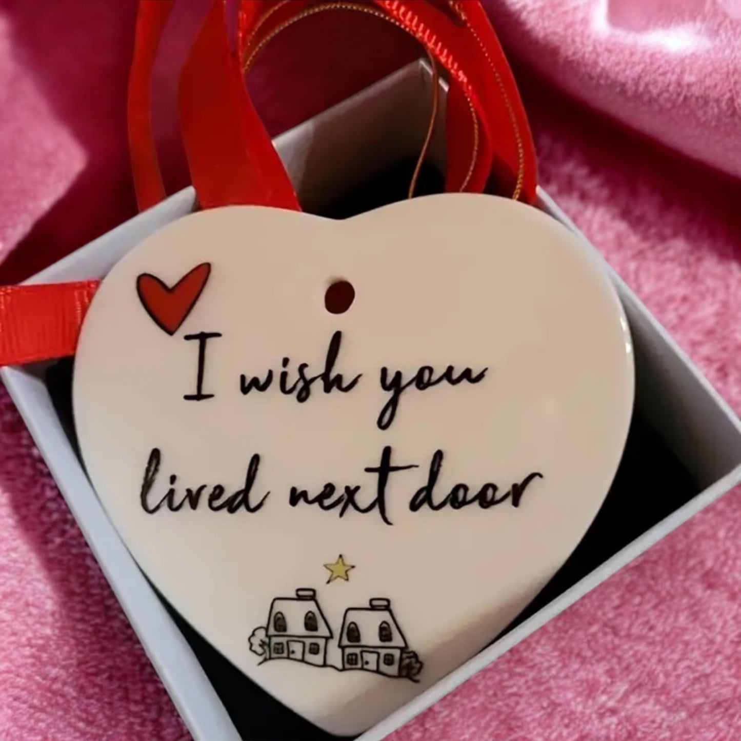 I Wish You Lived Next Door Hanging Heart