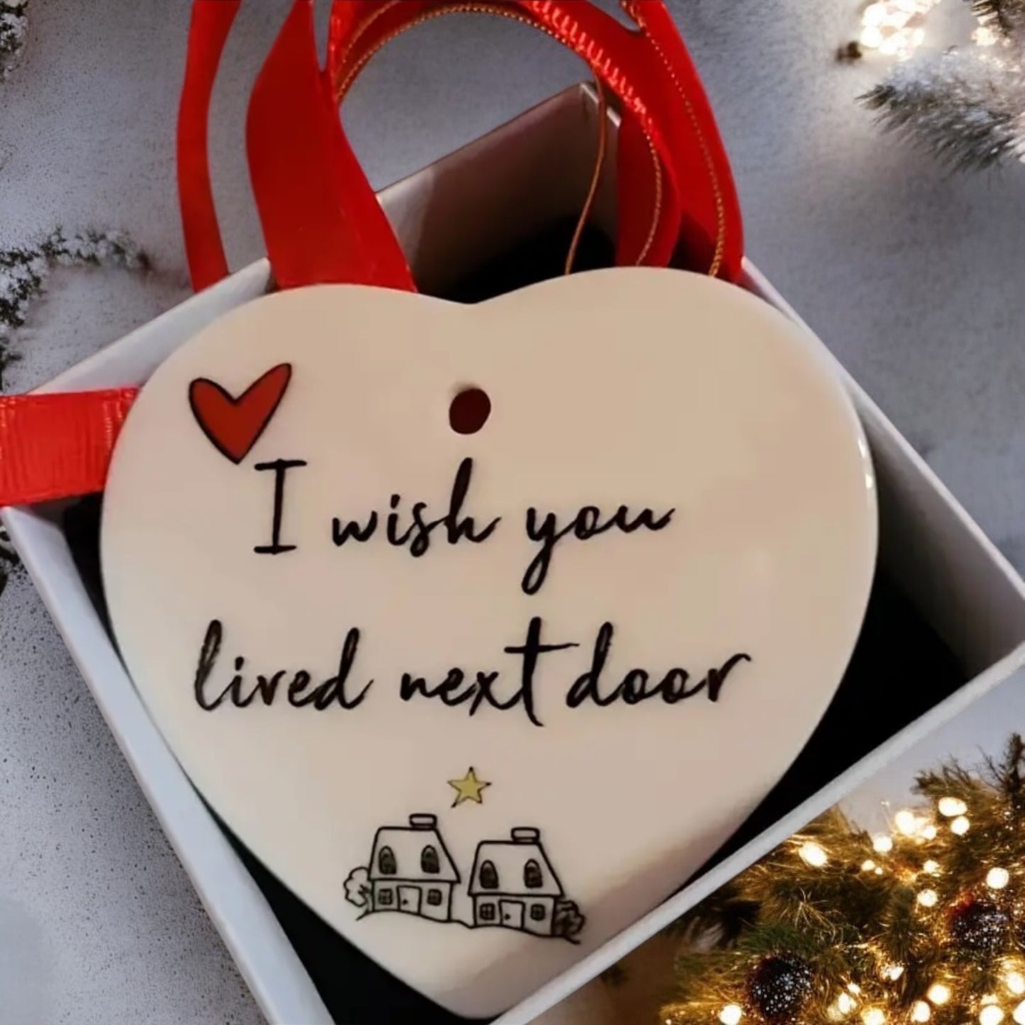 I Wish You Lived Next Door Hanging Heart