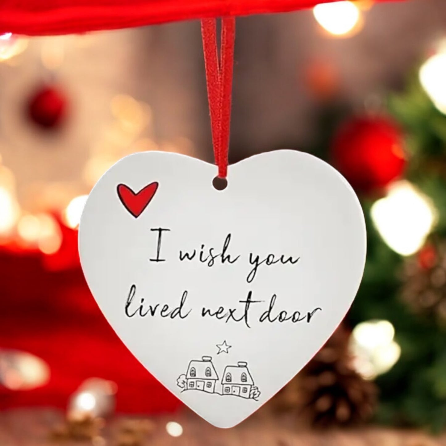 I Wish You Lived Next Door Hanging Heart