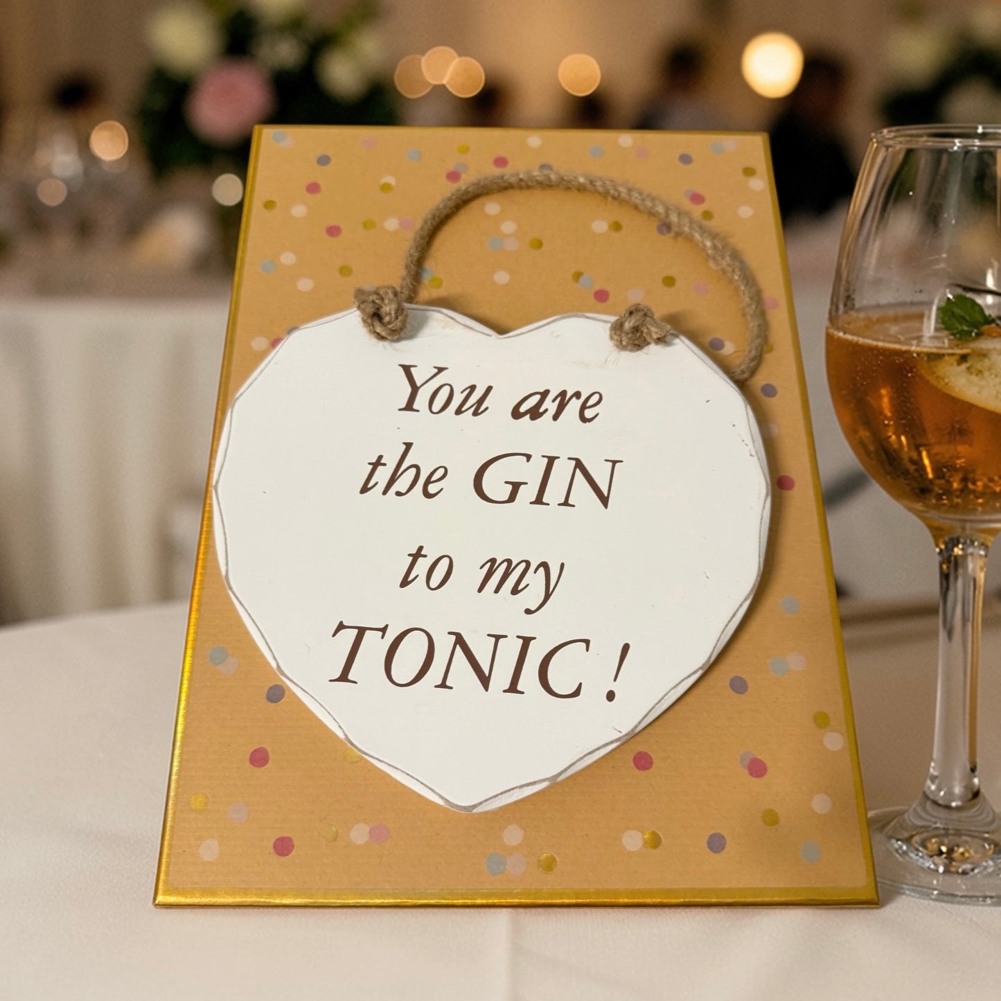 “You Are the Gin to My Tonic” Hanging Plaque