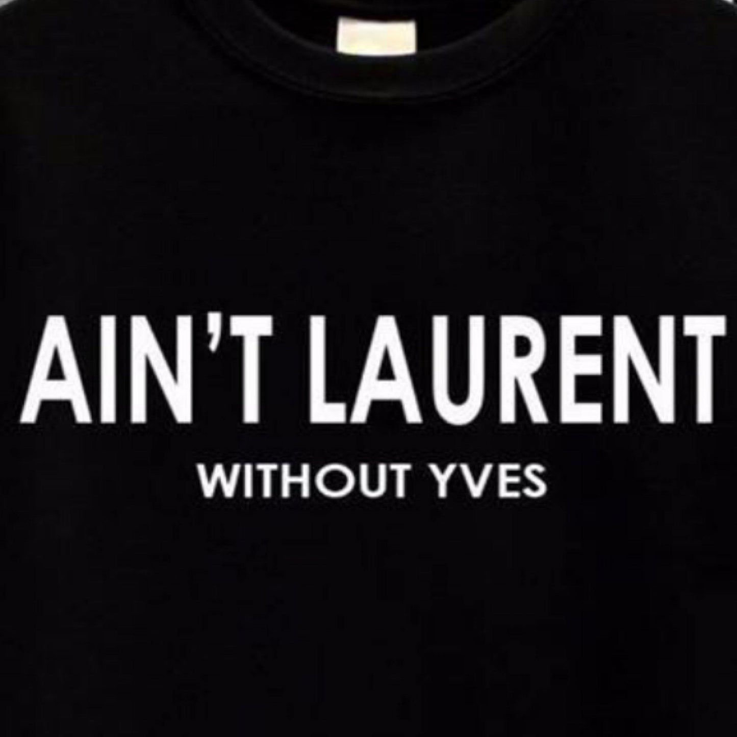Ladies Slogan  ‘Without Yves’ T-Shirts - Pretty Little Presents